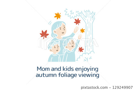 Mom and kids on a trip to see the autumn leaves (no main lines) Mom and kids on a trip to see the autumn leaves (no main lines) 129249907
