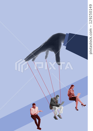 Modern collage of hand controlling workers with puppet strings Modern collage of hand controlling workers with puppet strings 129250149