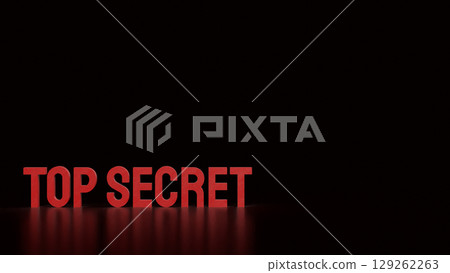 The Top Secret Text for Background concept 3d Rendering. The Top Secret Text for Background concept 3d Rendering. 129262263