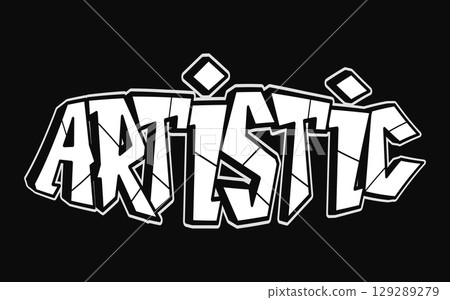 The word artistic is presented in an eye-catching graffiti style, white on black. 129289279