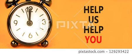 Help you symbol. Concept words phrase Help us help you on beautiful orange paper. Black alarm clock. Beautiful orange paper background. Business Help you concept. Copy space. Help you symbol. Concept words phrase Help us help you on beautiful orange paper. Black alarm clock. Beautiful orange paper background. Business Help you concept. Copy space. 129293422