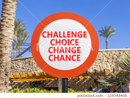 Challenge choice change chance symbol. Concept words Challenge choice change chance on beautiful road sign. Beautiful blue sky background. Business Challenge choice change chance concept. Copy space. Challenge choice change chance symbol. Concept words Challenge choice change chance on beautiful road sign. Beautiful blue sky background. Business Challenge choice change chance concept. Copy space. 129348408
