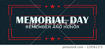Memorial day. Remember and Honor poster. Memorial day celebration invitation template background vector art. Memorial day. Remember and Honor poster. Memorial day celebration invitation template background vector art. 129361173
