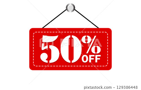 50% Off Sale Sign 50% Off Sale Sign 129386448