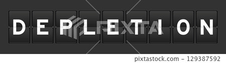 Black color analog flip board with word depletion on gray background Black color analog flip board with word depletion on gray background 129387592