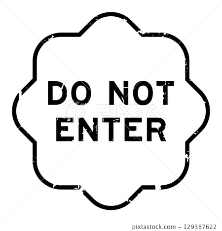 Grunge black do not enter word rubber seal stamp on white background Grunge black do not enter word rubber seal stamp on white background 129387622