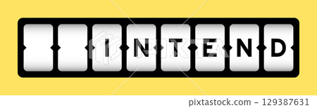 Black color in word intend on slot banner with yellow color background 129387631