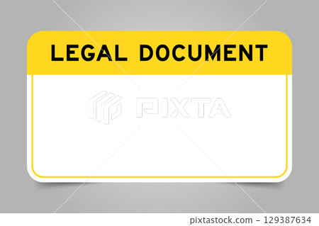 Label banner that have yellow headline with word legal document and white copy space, on gray background 129387634