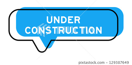 Speech banner and blue shade with word under construction on white background 129387649