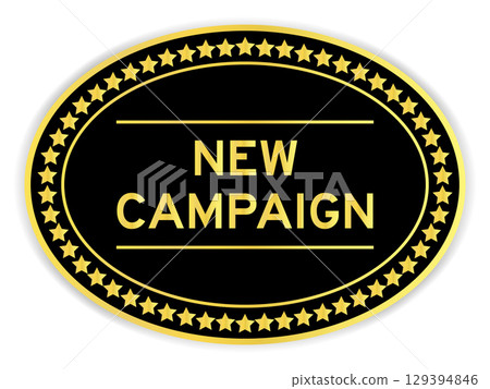 Black and gold color oval label sticker with word new campaign on white background 129394846