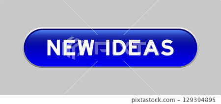 Blue color capsule shape button with word new ideas on gray background 129394895