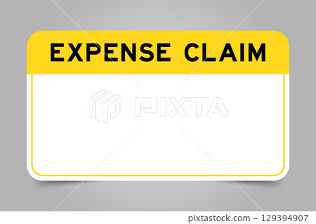 Label banner that have yellow headline with word expense claim and white copy space, on gray background Label banner that have yellow headline with word expense claim and white copy space, on gray background 129394907