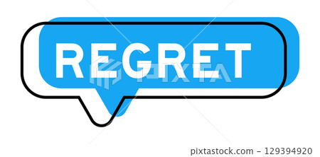 Speech banner and blue shade with word regret on white background Speech banner and blue shade with word regret on white background 129394920
