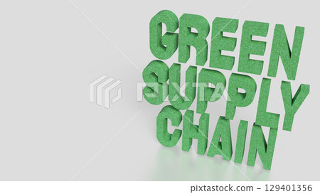 The Green supply chain  for Eco or Technology concept 3d Rendering. 129401356