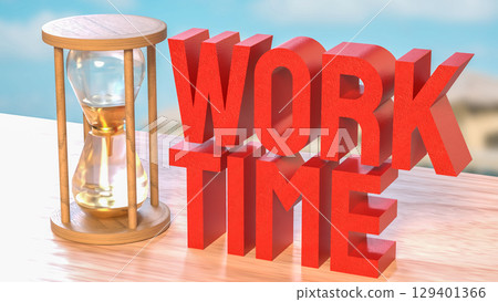 The Sand clock and Text for Time Work concept 3d Rendering. 129401366