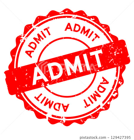 Grunge red admit word round rubber seal stamp on white background 129427395