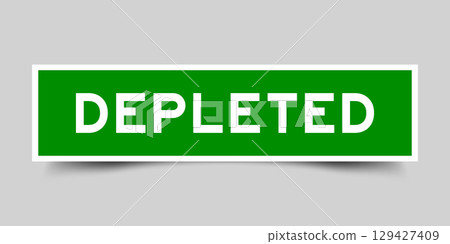 Green color square shape sticker label with word depleted on gray background 129427409