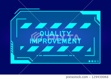 Blue color of futuristic hud banner that have word quality improvement on user interface screen on black background 129430068