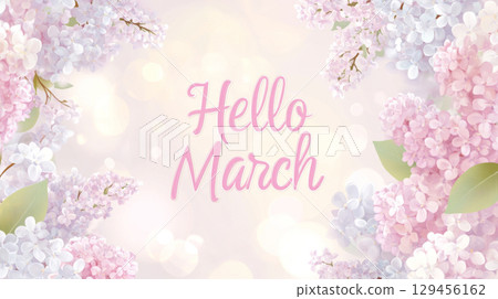 Hello March floral design with pastel lilacs and bokeh background Hello March floral design with pastel lilacs and bokeh background 129456162
