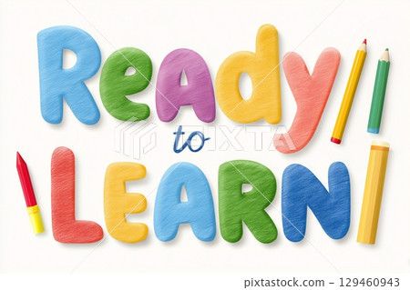 Colorful educational illustration spelling "Ready to Learn" with vibrant letters. 129460943