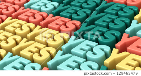Colorful background with 3D YES text in yellow, red and turquoise. Bright, playful and modern typographic background for approval, positivity and success concepts. 129465479