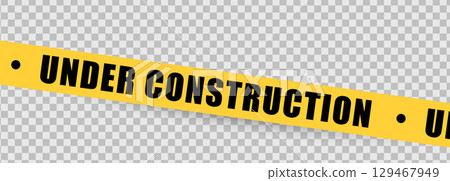 Under construction sign with yellow warning tape safety stripe. Caution barrier stripe for safety zone, blocked area, website page, road work, site maintenance, redesign progress. Vector illustration. 129467949