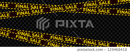 Final sale black caution tape with yellow text and dashed stripe border, multiple crossing ribbons, advertising design for promotion, retail marketing, advertising materials. Vector illustration 129468418