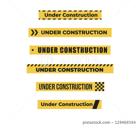 Under construction sign set yellow warning tape safety stripe. Caution barrier stripe for safety zone, blocked area, website page, road work, site maintenance, redesign progress. Vector illustration. 129468584