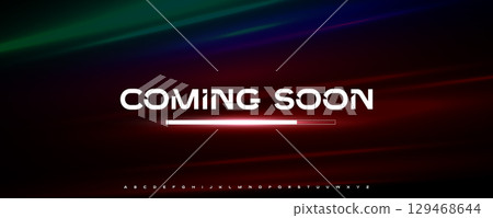 Coming soon interface with glowing progress bar. Futuristic digital typography for tech promo, website launch, app loading page, UI UX design. Bold urban font, techno alphabet. Vector illustration Coming soon interface with glowing progress bar. Futuristic digital typography for tech promo, website launch, app loading page, UI UX design. Bold urban font, techno alphabet. Vector illustration 129468644