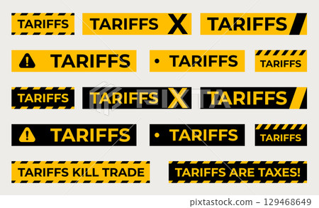 Tariff Warning Label Set in Yellow and Black with Icons, Stripes, and Slogans. Economic Trade and Policy Conflict Concept on Light Background. Vector Illustration 129468649
