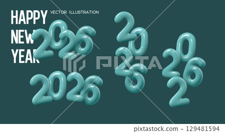 Set of 2026 New Year numbers. Teal color glossy 3d elements for New Year and Christmas design. Vector illustration. Set of 2026 New Year numbers. Teal color glossy 3d elements for New Year and Christmas design. Vector illustration. 129481594