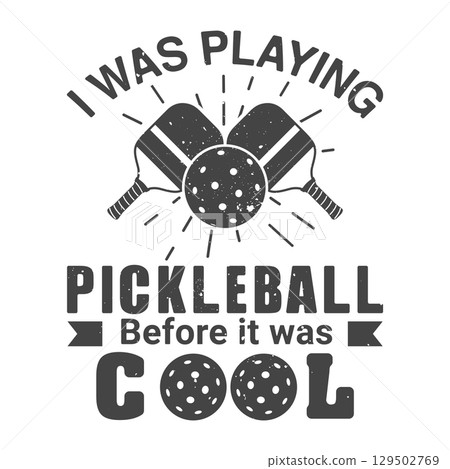 I was playing pickleball before it was cool grunge t-shirt design, Vintage pickleball vector, Pickleball t-shirt design, Pickleball svg, Grunge pickleball t-shirt. 129502769