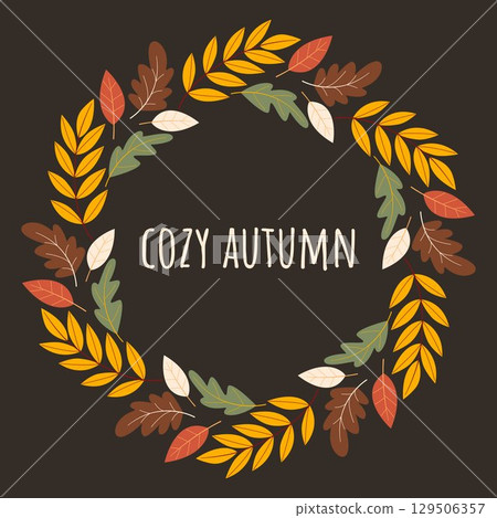 Round fall foliage wreath with text Cozy Autumn Round fall foliage wreath with text Cozy Autumn 129506357