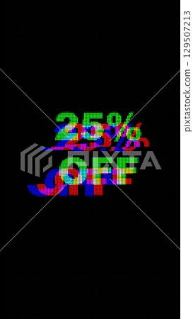 Glitchy Digital Text 25 Percent Off in Neon RGB on Black Background 129507213