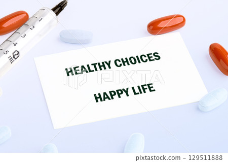 The concept phrase HEALTHY CHOICES HAPPY LIFE. Conversation, domestic, lifestyle, happiness, interaction concept 129511888
