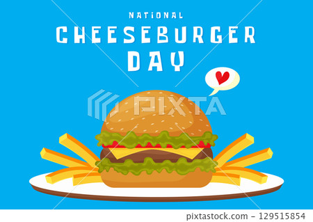 National Cheeseburger Day poster with burger and fries illustration. 129515854