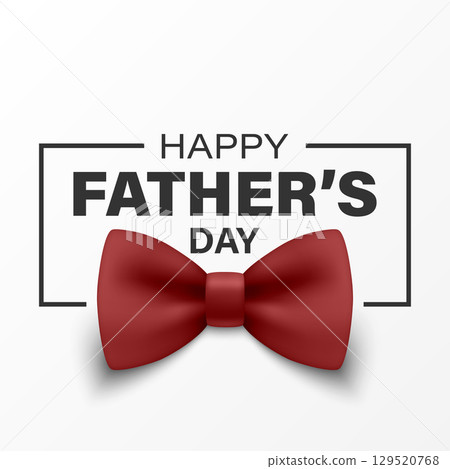 Vector 3d Realistic Happy Father s Day Greeting Card with Red Bow Tie on White Background. Elegant Celebration Banner, Festive Poster, Gift Design for Dad s Day Event, Holiday Invitation, Banner 129520768