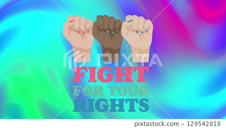 Image of fight with your rights text and shapes over colourful background 129542818