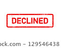 Declined postage rubber stamp, canceled threadbare seal, putting a declined stamp, vector 129546438