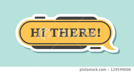 Hello speech bubble sticker icon in flat style. Hi there message vector illustration on isolated background. Welcome sign business concept. 129549006