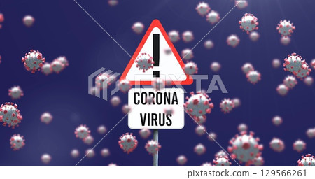 Image of sign with coronavirus text over virus cells Image of sign with coronavirus text over virus cells 129566261