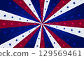 Red, White, and Blue Burst With Stars and Stripes in a Festive Patriotic Design for Celebration	 129569461