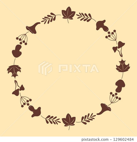Autumn wreath with leaves, mushrooms, berries and forest plants. Seasonal circle frame for fall greeting cards, invitations, posters, simple rustic nature design isolated on beige background. Autumn wreath with leaves, mushrooms, berries and forest plants. Seasonal circle frame for fall greeting cards, invitations, posters, simple rustic nature design isolated on beige background. 129602484