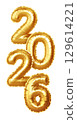 Golden 2026 Number Balloons Vector Illustration Background in Floating Design for Celebration and Festive Occasions 129614221