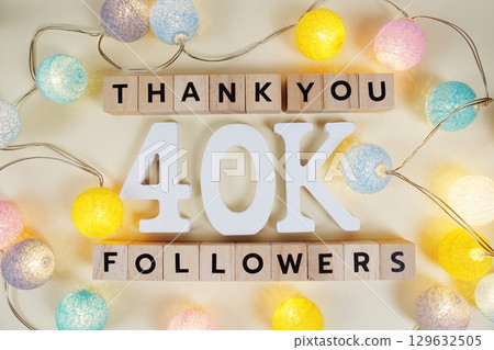 Thank You 40000, 40K Followers congratulation and celebration social media subscribers and followers Thank You 40000, 40K Followers congratulation and celebration social media subscribers and followers 129632505