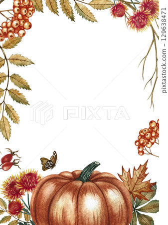 Autumn vertical frame with orange pumpkin, leaves, chrysanthemum flowers, and rowan berries. Hand-drawn watercolor illustration. For autumn holidays, greeting cards, invitations, posters, and more. 129638471