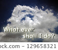 The clouds floating in the sky inspire all sorts of imagination... 129658321