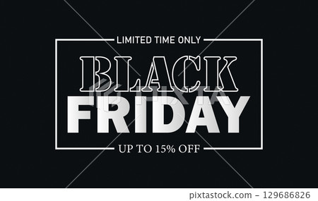 Black Friday Sale Limited Time Offer 129686826