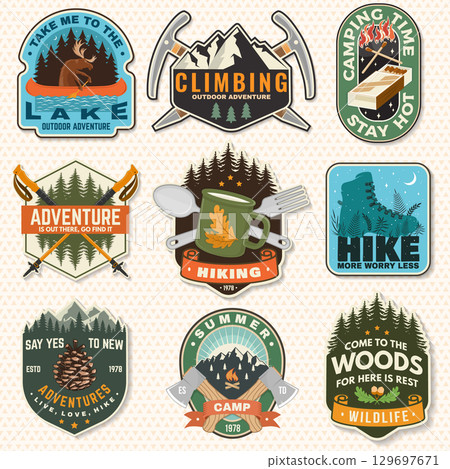 Set of hiking outdoor adventure patches with inspirational adventure quotes. Concept with pin forest, hiker, matches stick and mountain. Vector illustration. Set of hiking outdoor adventure patches with inspirational adventure quotes. Concept with pin forest, hiker, matches stick and mountain. Vector illustration. 129697671
