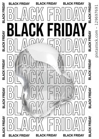 Black Friday Graphic Templates with 3D fluid form, liquid. Bubble or drop effect. Aesthetic futuristic style Black Friday poster, banner, flyer. Vector. Black Friday Graphic Templates with 3D fluid form, liquid. Bubble or drop effect. Aesthetic futuristic style Black Friday poster, banner, flyer. Vector. 129697691